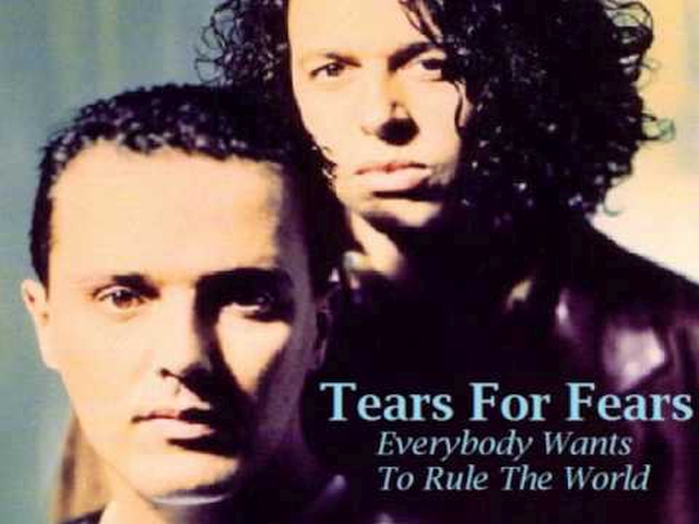 Tears For Fears – Everybody Wants To Rule The World