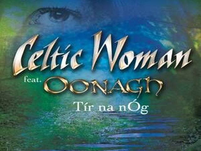 Celtic Woman - Tír na nÓg ft. Oonagh