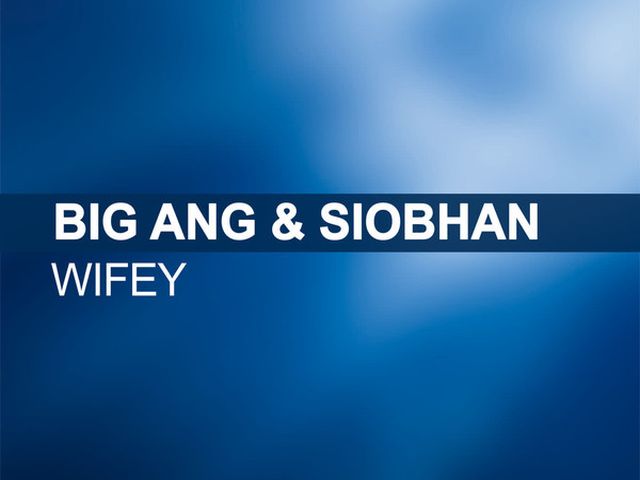 Big Ang ft Siobhan - Wifey