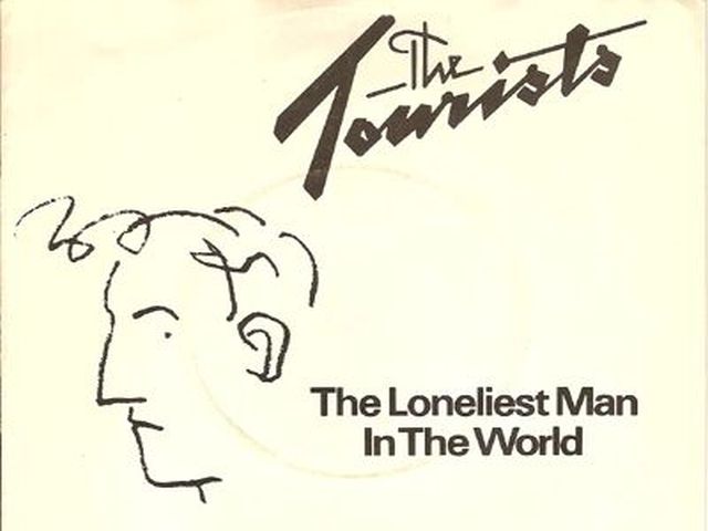 The Tourists - The Loneliest Man In The World