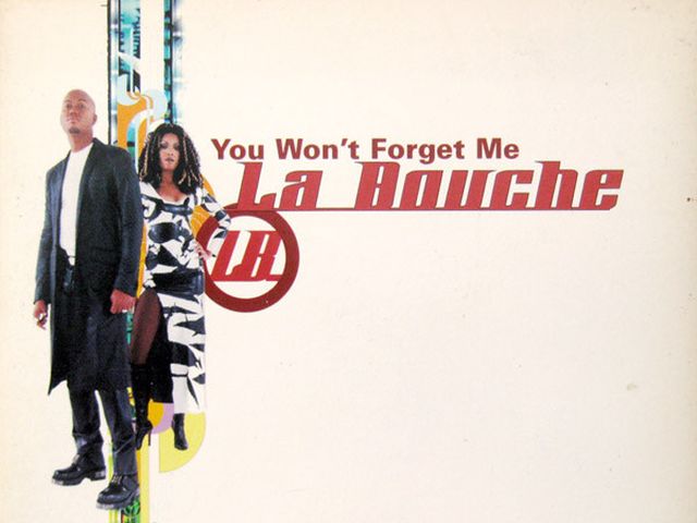 La Bouche - You Won't Forget Me