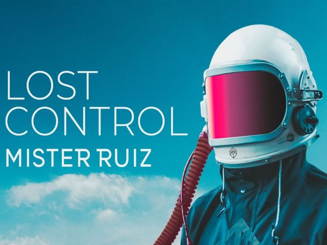 Mister Ruiz - Lost Control