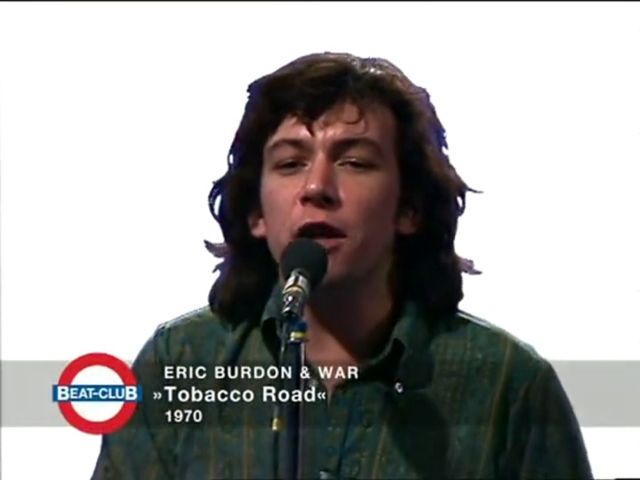 Eric Burdon &amp; War - Tobacco Road